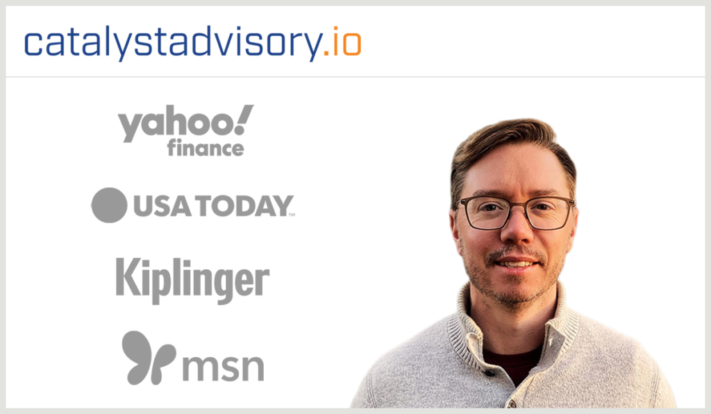 Catalyst Advisory seen on Yahoo Finance, USA Today, and MSN